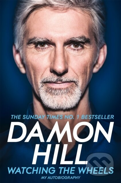 Kniha: Watching the Wheels (Damon Hill). Pan Books, 2017 Kniha: Watching the Wheels (Damon Hill). Pan Books, 2017