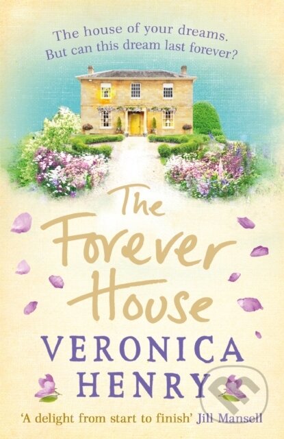 Kniha: The Forever House (Veronica Henry). Orion, 2017 Kniha: The Forever House (Veronica Henry). Orion, 2017