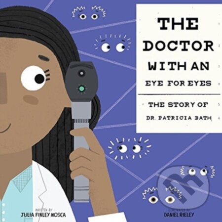 Kniha: The Doctor with an Eye for Eyes (Julia Finley Mosca). , 2017 Kniha: The Doctor with an Eye for Eyes (Julia Finley Mosca). , 2017