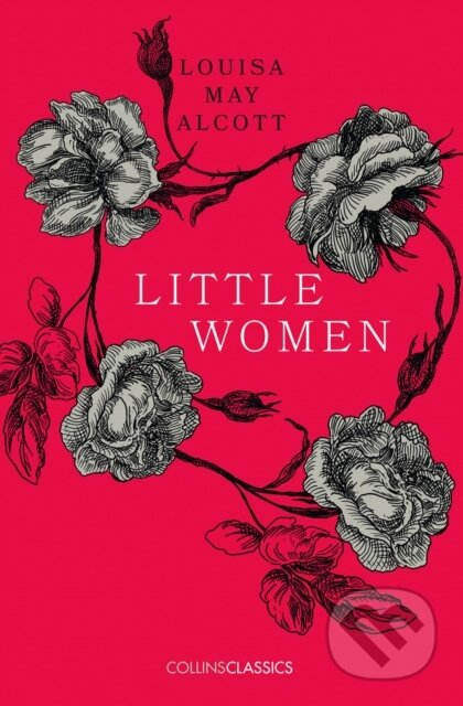 Kniha: Little Women (Louisa May Alcott). William Collins, 2017 Kniha: Little Women (Louisa May Alcott). William Collins, 2017