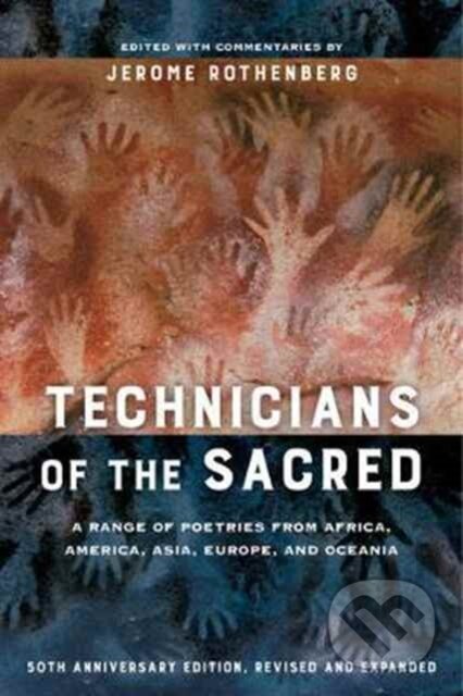 Kniha: Technicians of the Sacred, Third Edition (Jerome Rothenberg). University of California Press, 2017 Kniha: Technicians of the Sacred, Third Edition (Jerome Rothenberg). University of California Press, 2017