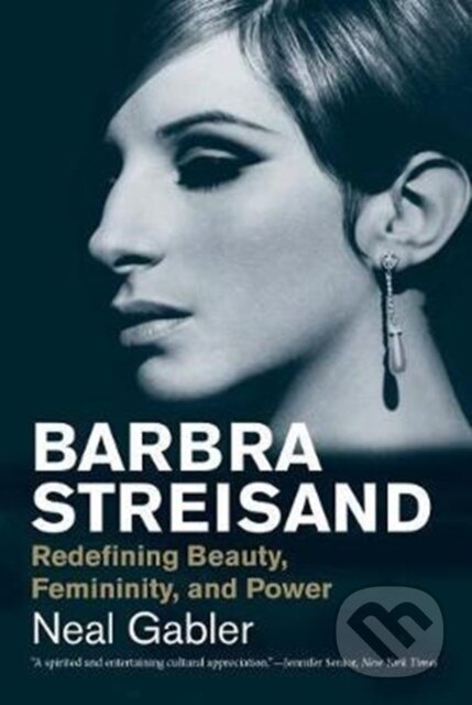 Kniha: Barbra Streisand (Neal Gabler). Yale University Press, 2017 Kniha: Barbra Streisand (Neal Gabler). Yale University Press, 2017