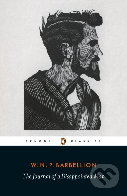 Kniha: The Journal of a Disappointed Man (W. N. P. Barbellion). Penguin Classics, 2017 Kniha: The Journal of a Disappointed Man (W. N. P. Barbellion). Penguin Classics, 2017