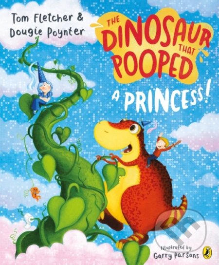 Kniha: The Dinosaur that Pooped a Princess! (Dougie Poynter a Tom Fletcher). , 2018 Kniha: The Dinosaur that Pooped a Princess! (Dougie Poynter a Tom Fletcher). , 2018