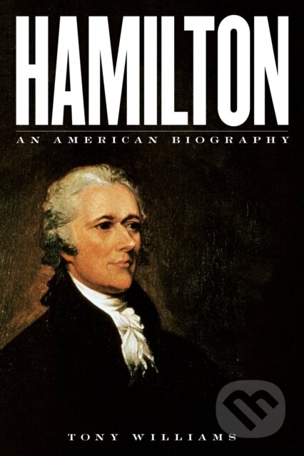 Kniha: Hamilton (Tony Williams). Rowman & Littlefield, 2018 Kniha: Hamilton (Tony Williams). Rowman & Littlefield, 2018