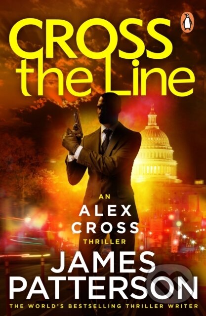 Kniha: Cross the Line (James Patterson). Arrow Books, 2017 Kniha: Cross the Line (James Patterson). Arrow Books, 2017