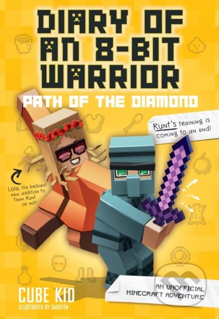 Kniha: Diary of an 8-Bit Warrior: Path of the Diamond (Cube Kid). Andrews McMeel, 2017 Kniha: Diary of an 8-Bit Warrior: Path of the Diamond (Cube Kid). Andrews McMeel, 2017
