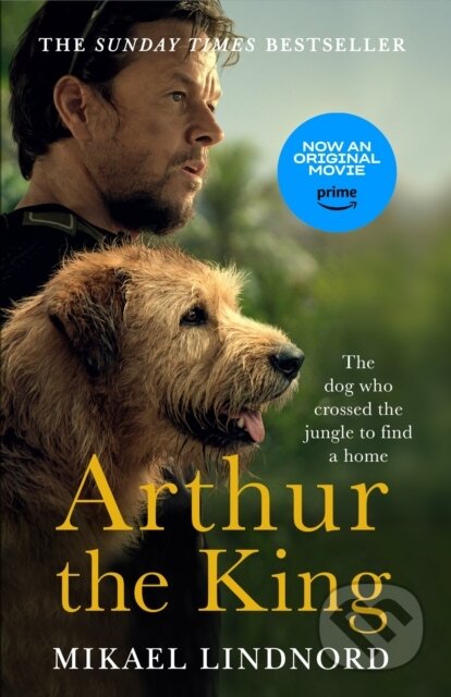 Kniha: Arthur the King (Mikael Lindnord). John Murray, 2017 Kniha: Arthur the King (Mikael Lindnord). John Murray, 2017