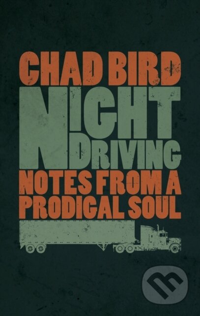 Kniha: Night Driving (Chad Bird). , 2017 Kniha: Night Driving (Chad Bird). , 2017