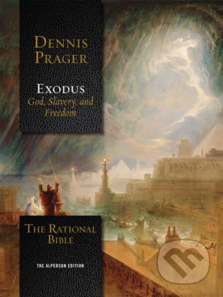 Kniha: The Rational Bible: Exodus (Dennis Prager). , 2018 Kniha: The Rational Bible: Exodus (Dennis Prager). , 2018