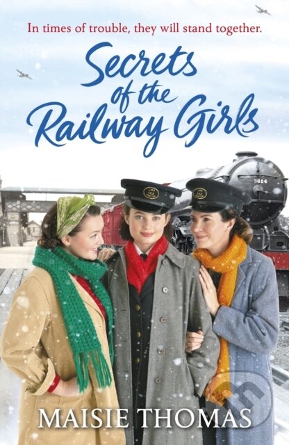 Kniha: Secrets of the Railway Girls (Maisie Thomas). Arrow Books, 2020 Kniha: Secrets of the Railway Girls (Maisie Thomas). Arrow Books, 2020