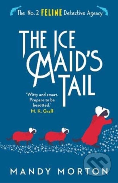Kniha: The Ice Maid's Tail (Mandy Morton). Farrago, 2020 Kniha: The Ice Maid's Tail (Mandy Morton). Farrago, 2020