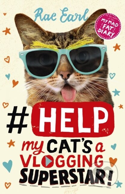 Kniha: #Help: My Cat's a Vlogging Superstar! (Rae Earl). Walker books, 2017 Kniha: #Help: My Cat's a Vlogging Superstar! (Rae Earl). Walker books, 2017