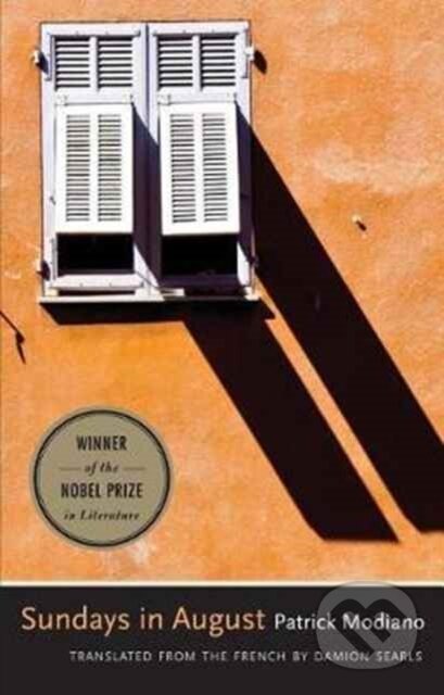 Kniha: Sundays in August (Patrick Modiano). Yale University Press, 2017 Kniha: Sundays in August (Patrick Modiano). Yale University Press, 2017