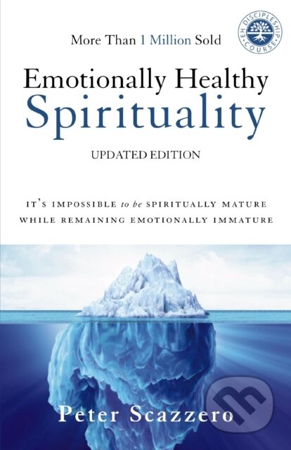Kniha: Emotionally Healthy Spirituality (Peter Scazzero). Zondervan, 2017 Kniha: Emotionally Healthy Spirituality (Peter Scazzero). Zondervan, 2017