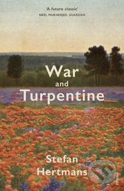 Kniha: War and Turpentine (Stefan Hertmans). Vintage, 2017 Kniha: War and Turpentine (Stefan Hertmans). Vintage, 2017