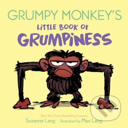 Kniha: Grumpy Monkey's Little Book of Grumpiness (Max Lang a Suzanne Lang). , 2020 Kniha: Grumpy Monkey's Little Book of Grumpiness (Max Lang a Suzanne Lang). , 2020