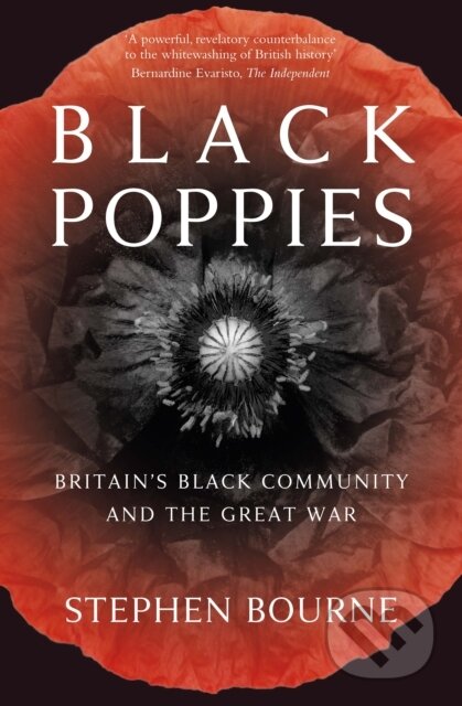 Kniha: Black Poppies (Stephen Bourne). The History Press, 2019 Kniha: Black Poppies (Stephen Bourne). The History Press, 2019
