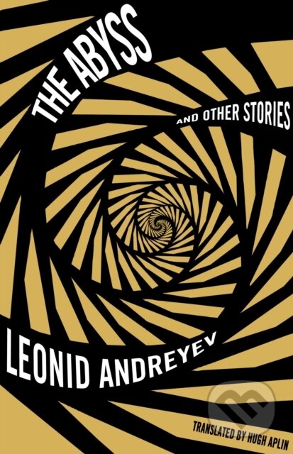 Kniha: The Abyss and Other Stories: New Translation (Leonid Andreyev). Alma Classics, 2018 Kniha: The Abyss and Other Stories: New Translation (Leonid Andreyev). Alma Classics, 2018