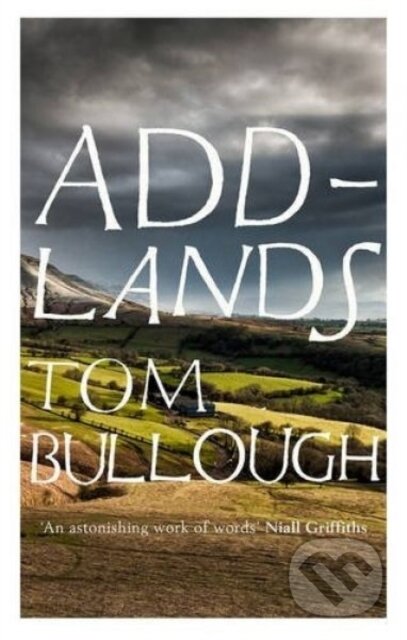 Kniha: Addlands (Tom Bullough). Granta Books, 2017 Kniha: Addlands (Tom Bullough). Granta Books, 2017