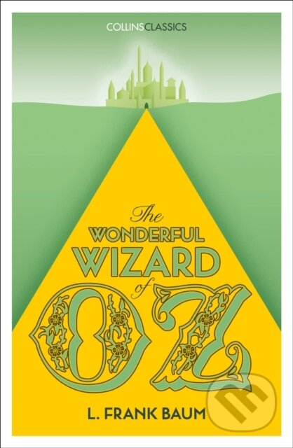 Kniha: The Wonderful Wizard of Oz (L Frank Baum). William Collins, 2017 Kniha: The Wonderful Wizard of Oz (L Frank Baum). William Collins, 2017