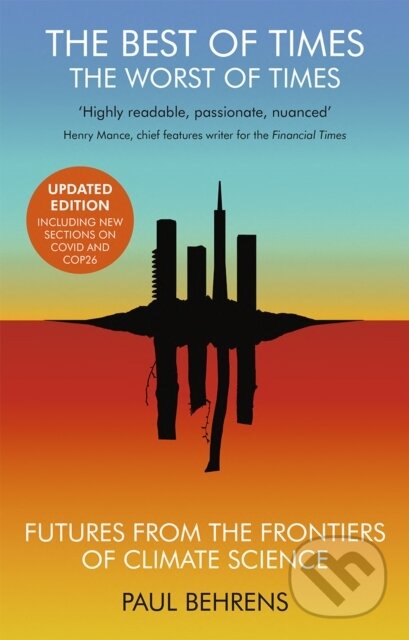Kniha: The Best of Times, The Worst of Times (Paul Behrens). The Indigo Press, 2020 Kniha: The Best of Times, The Worst of Times (Paul Behrens). The Indigo Press, 2020