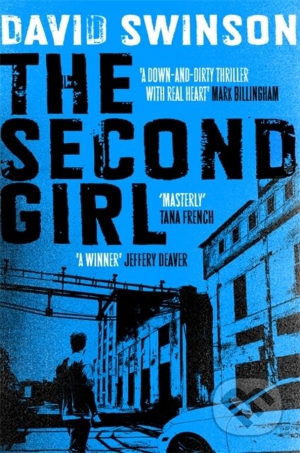 Kniha: The Second Girl (David Swinson). Mulholland Books, 2017 Kniha: The Second Girl (David Swinson). Mulholland Books, 2017