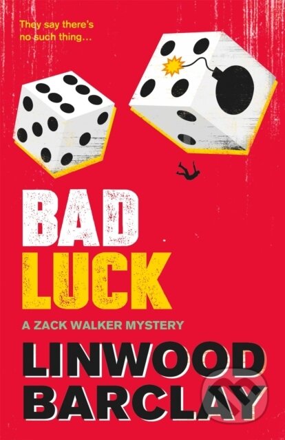 Kniha: Bad Luck (Linwood Barclay). Orion, 2017 Kniha: Bad Luck (Linwood Barclay). Orion, 2017