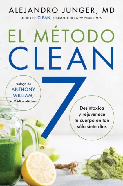 Kniha: Clean 7 \ El Metodo Clean 7 (Alejandro Junger). Collins, 2020 Kniha: Clean 7 \ El Metodo Clean 7 (Alejandro Junger). Collins, 2020