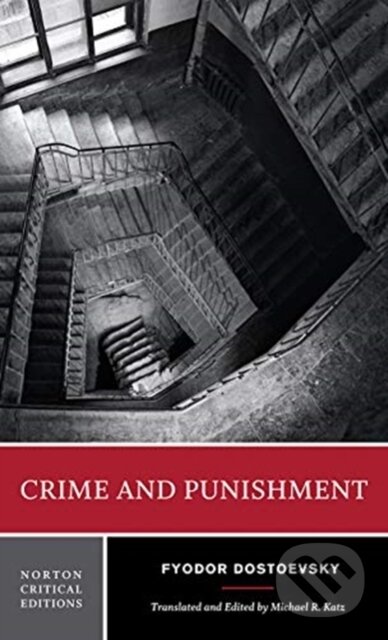 Kniha: Crime and Punishment (Fyodor Dostoevsky a Michael R. Katz). WW Norton & Co, 2018 Kniha: Crime and Punishment (Fyodor Dostoevsky a Michael R. Katz). WW Norton & Co, 2018