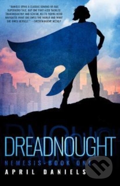 Kniha: Dreadnought (April Daniels). Diversion, 2017 Kniha: Dreadnought (April Daniels). Diversion, 2017