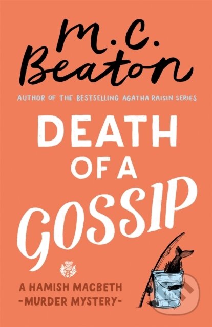 Kniha: Death of a Gossip (M.C. Beaton). Constable, 2017 Kniha: Death of a Gossip (M.C. Beaton). Constable, 2017