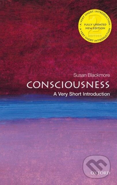 Kniha: Consciousness (Susan Blackmore). Oxford University Press, 2017 Kniha: Consciousness (Susan Blackmore). Oxford University Press, 2017
