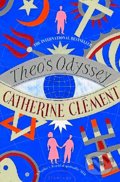 Kniha: Theo’s Odyssey (Catherine Clement). Fourth Estate, 2017 Kniha: Theo’s Odyssey (Catherine Clement). Fourth Estate, 2017