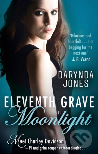Kniha: Eleventh Grave in Moonlight (Darynda Jones). Piatkus, 2017 Kniha: Eleventh Grave in Moonlight (Darynda Jones). Piatkus, 2017