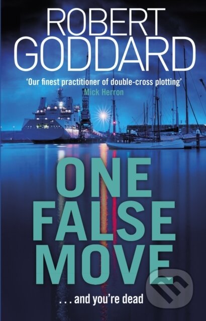 Kniha: One False Move (Robert Goddard). Corgi Books, 2019 Kniha: One False Move (Robert Goddard). Corgi Books, 2019