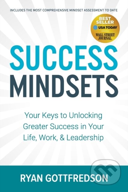 Kniha: Success Mindsets (Ryan Gottfredson). Morgan James Publishing, 2020 Kniha: Success Mindsets (Ryan Gottfredson). Morgan James Publishing, 2020