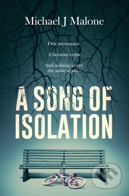 Kniha: A Song of Isolation (Michael J. Malone). Orenda Books, 2020 Kniha: A Song of Isolation (Michael J. Malone). Orenda Books, 2020