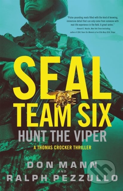 Kniha: SEAL Team Six: Hunt the Viper (Don Mann a Ralph Pezzullo). Little, Brown, 2018 Kniha: SEAL Team Six: Hunt the Viper (Don Mann a Ralph Pezzullo). Little, Brown, 2018