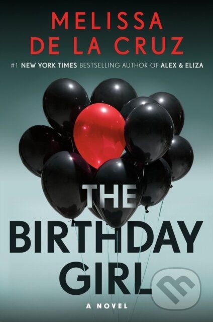 Kniha: The Birthday Girl (Melissa De La Cruz). , 2020 Kniha: The Birthday Girl (Melissa De La Cruz). , 2020