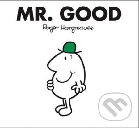 Kniha: Mr. Good (Roger Hargreaves). Farshore, 2018 Kniha: Mr. Good (Roger Hargreaves). Farshore, 2018