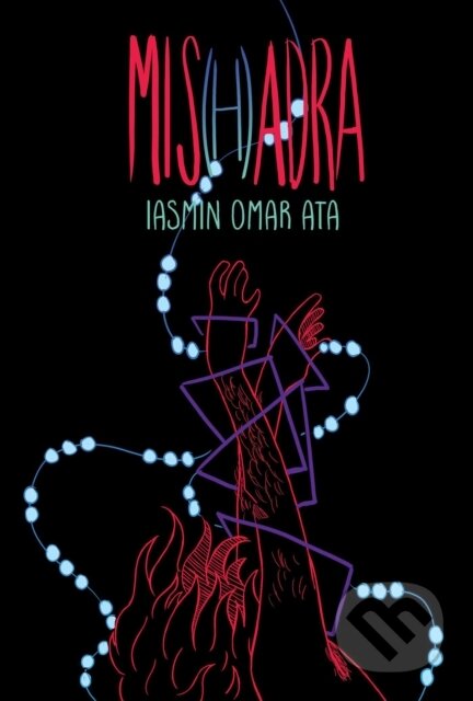 Kniha: Mis(h)adra (Iasmin Omar Ata). Simon & Schuster, 2017 Kniha: Mis(h)adra (Iasmin Omar Ata). Simon & Schuster, 2017