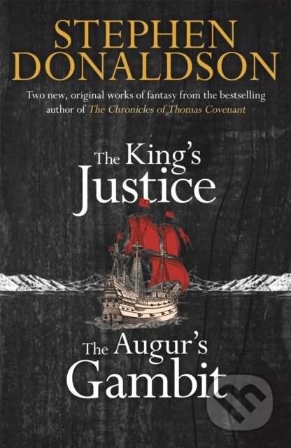 Kniha: The King's Justice and The Augur's Gambit (Stephen Donaldson). Gollancz, 2017 Kniha: The King's Justice and The Augur's Gambit (Stephen Donaldson). Gollancz, 2017
