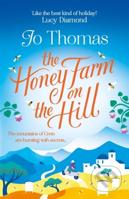 Kniha: The Honey Farm on the Hill (Jo Thomas). Headline Book, 2017 Kniha: The Honey Farm on the Hill (Jo Thomas). Headline Book, 2017
