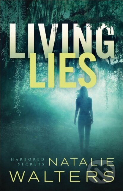 Kniha: Living Lies (Natalie Walters). , 2019 Kniha: Living Lies (Natalie Walters). , 2019