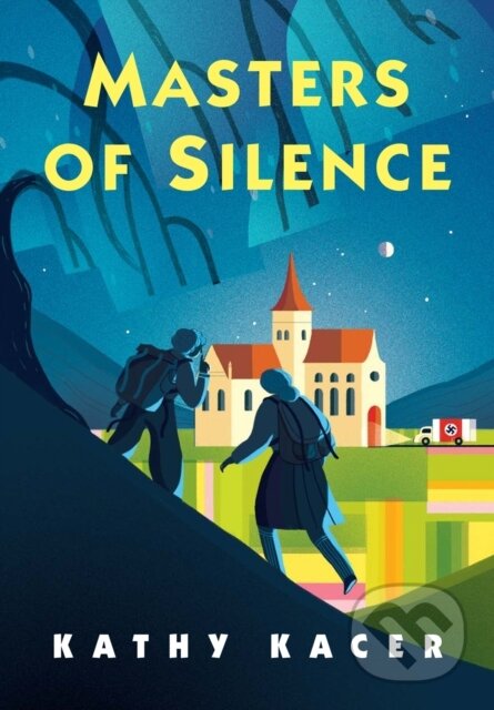Kniha: Masters of Silence (Kathy Kacer). Annick, 2019 Kniha: Masters of Silence (Kathy Kacer). Annick, 2019