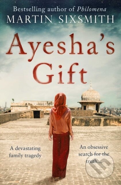 Kniha: Ayesha's Gift (Martin Sixsmith). Simon & Schuster, 2018 Kniha: Ayesha's Gift (Martin Sixsmith). Simon & Schuster, 2018