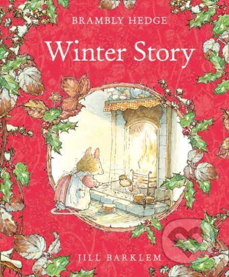 Kniha: Winter Story (Jill Barklem). HarperCollins, 2017 Kniha: Winter Story (Jill Barklem). HarperCollins, 2017