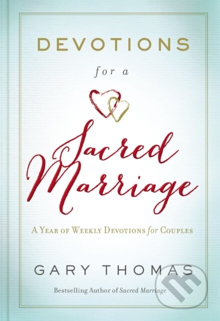 Kniha: Devotions for a Sacred Marriage (Gary Thomas). Zondervan, 2017 Kniha: Devotions for a Sacred Marriage (Gary Thomas). Zondervan, 2017