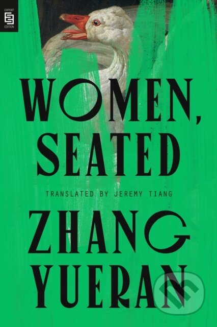 Kniha: Women, Seated (Jeremy Tiang a Zhang Yueran). Riverhead, 2025 Kniha: Women, Seated (Jeremy Tiang a Zhang Yueran). Riverhead, 2025